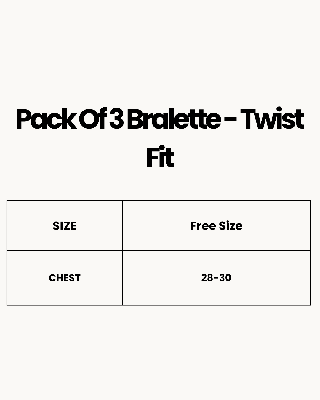 Size Chart for Pack Of 3 Bralette - Twist Fit