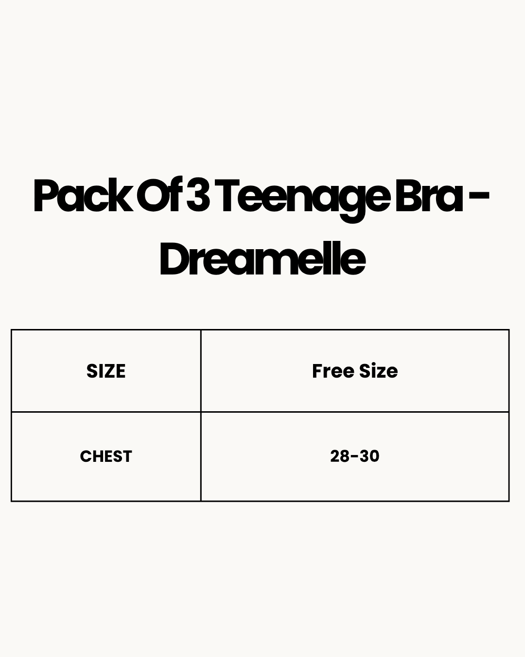Size Chart for Pack Of 3 Teenage Bra - Dreamelle