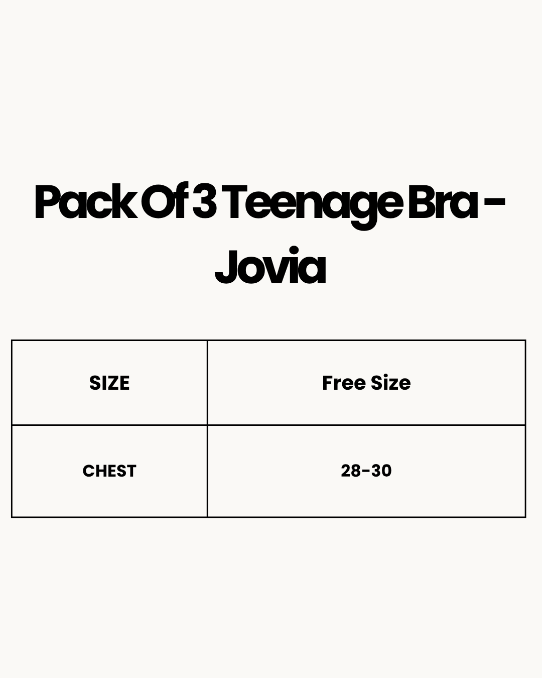 Size Chart for Pack Of 3 Teenage Bra - Jovia