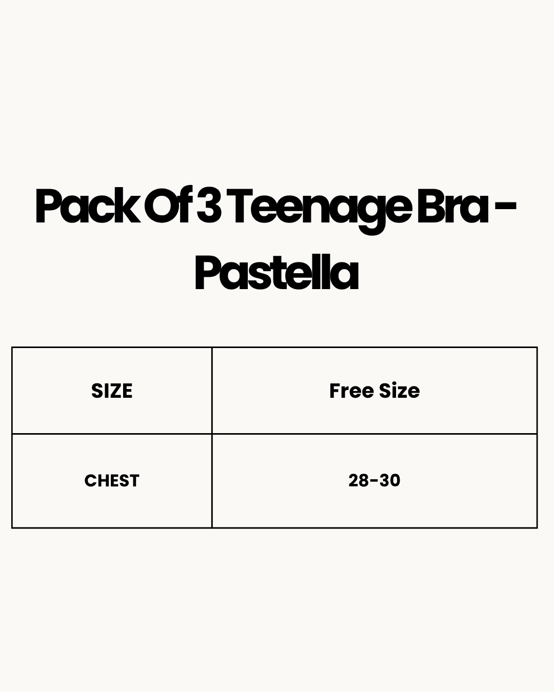 Size Chart for Pack Of 3 Teenage Bra - Pastella