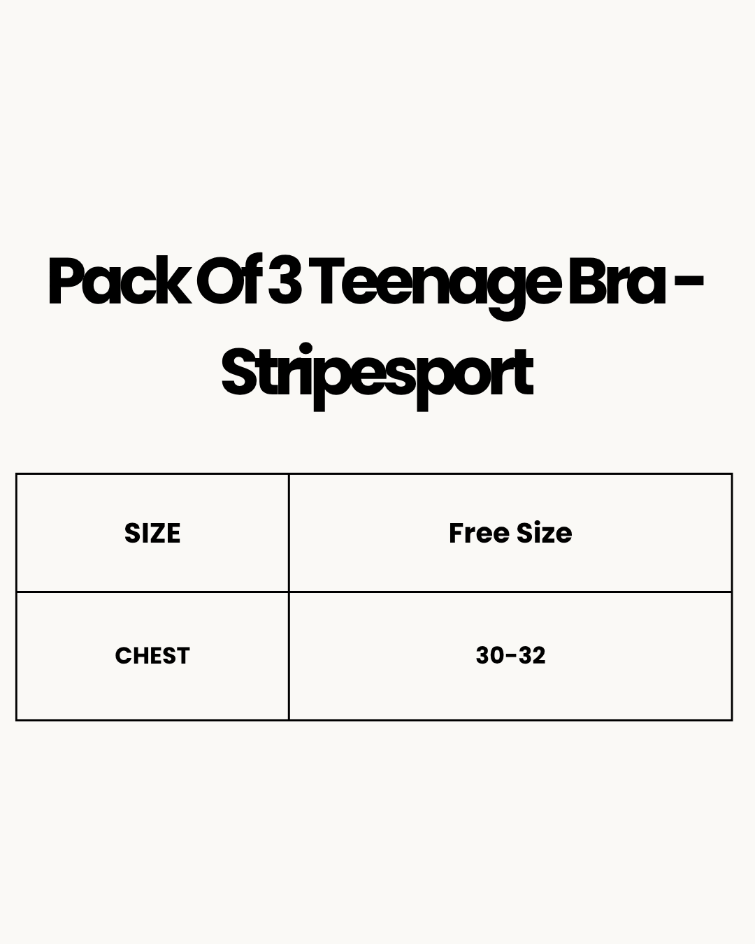 Size Chart for Pack Of 3 Teenage Bra - Stripesport