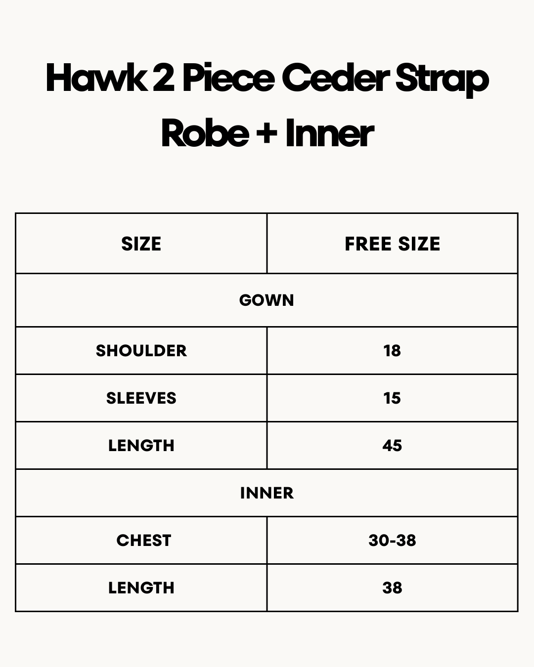 Size Chart for Hawk 2 Piece Ceder Strap Robe + Inner