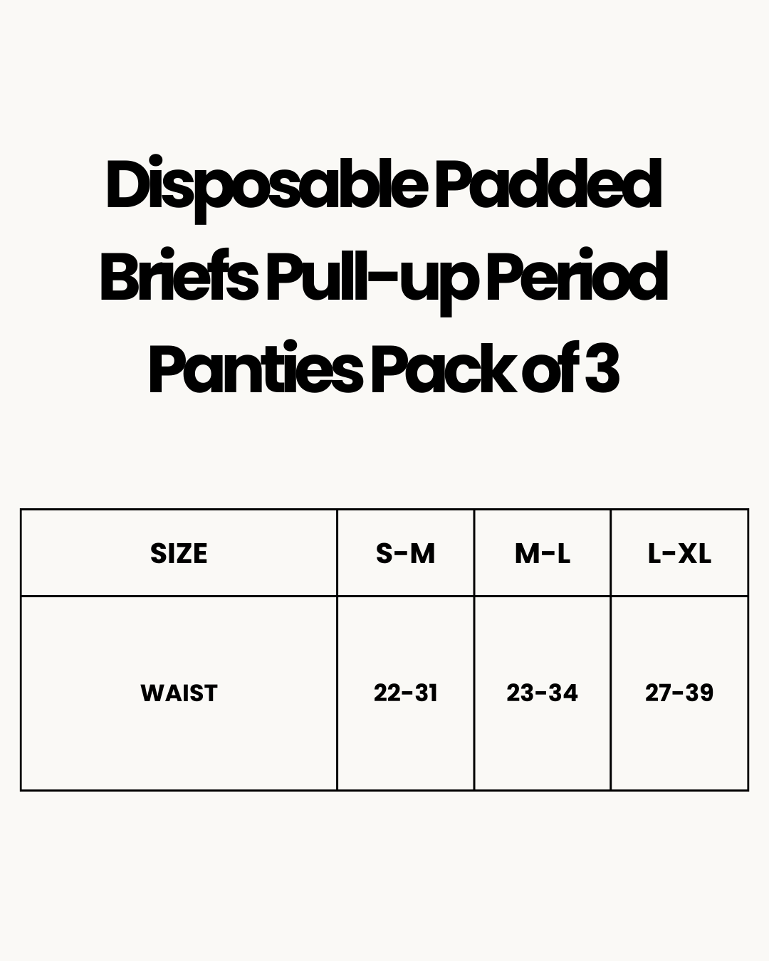Size Chart for Disposable Padded Briefs Pull-up Period Panties Pack of 3