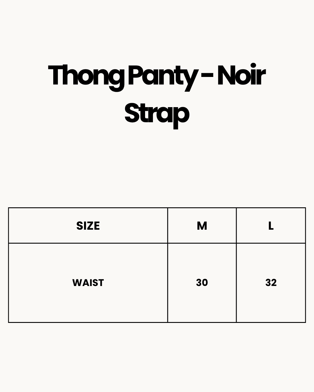 Size Chart for Thong Panty - Noir Strap - White