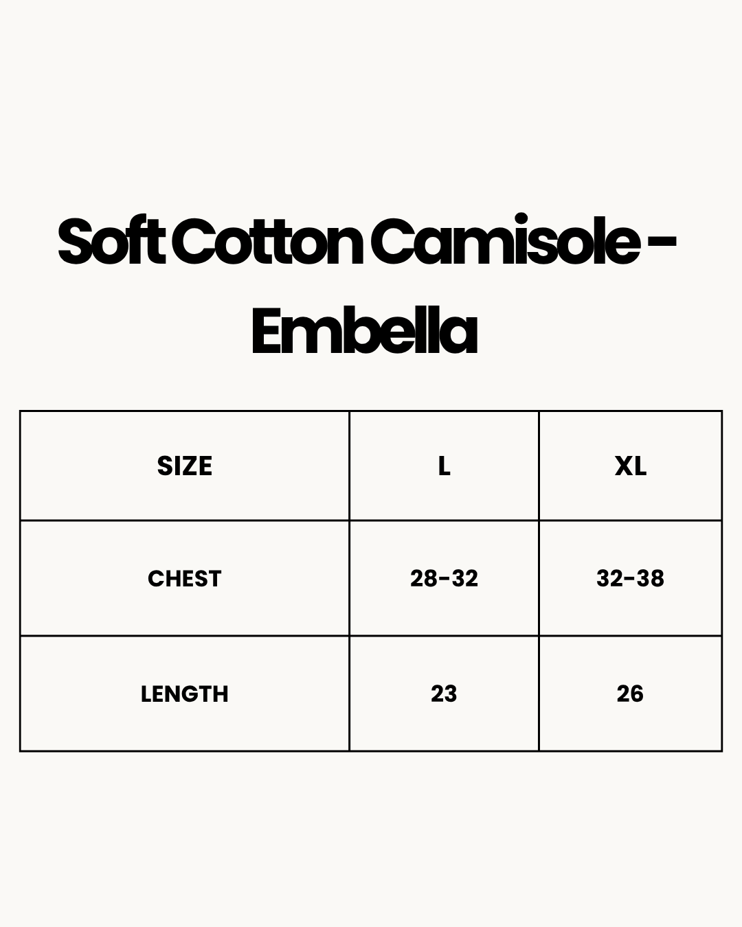 Size Chart for Soft Cotton Camisole - Embella - Skin