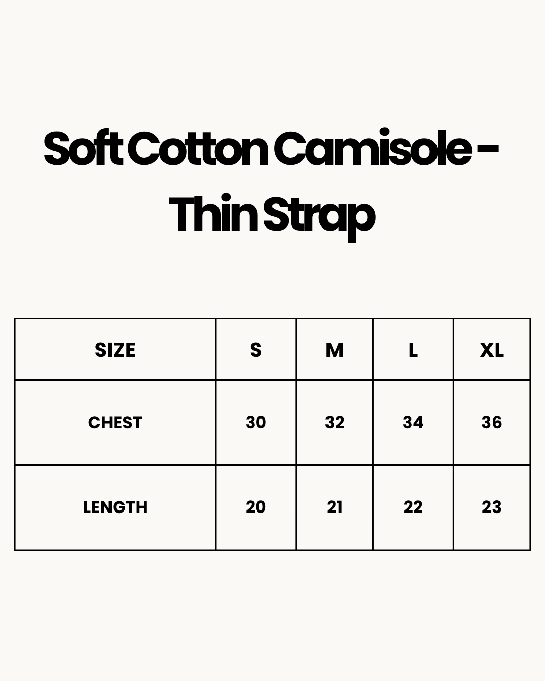 Size Chart for Soft Cotton Camisole - Thin Strap - Skin