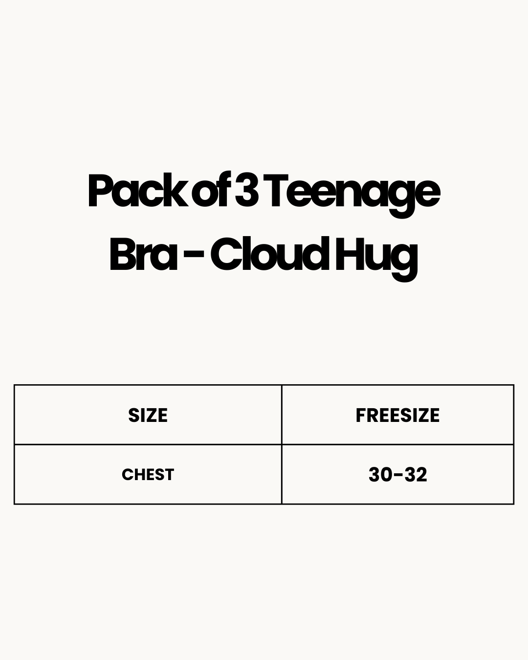 Size Chart for Pack of 3 Teenage Bra - Cloud Hug