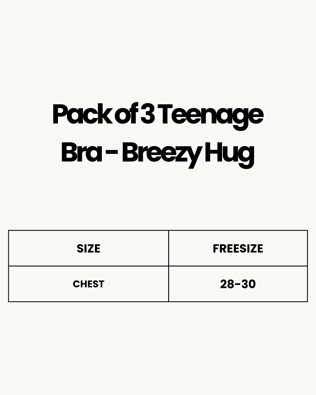 Size Chart for Pack of 3 Teenage Bra - Breezy Hug