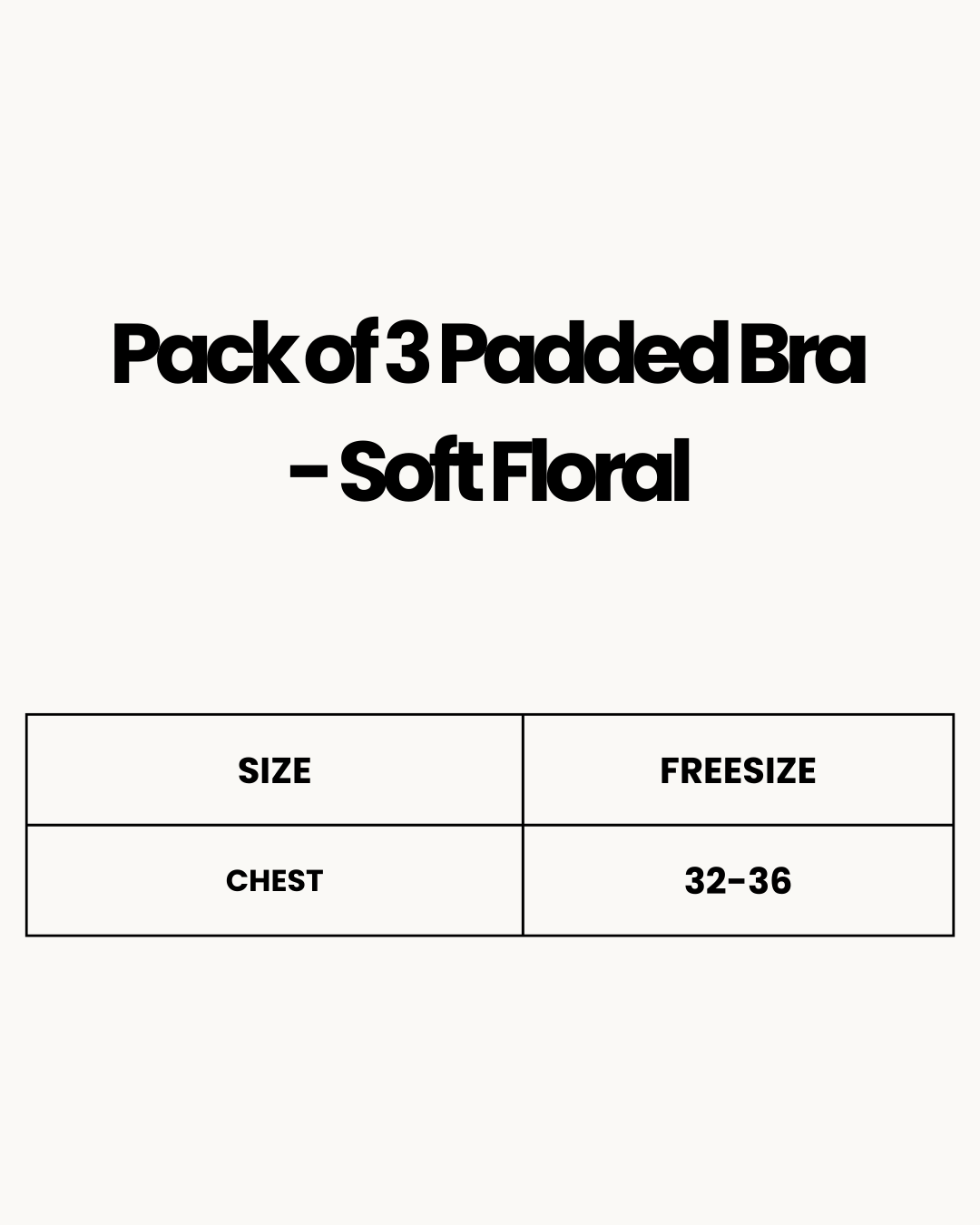 Size Chart for Pack of 3 Padded Bra - Soft Floral